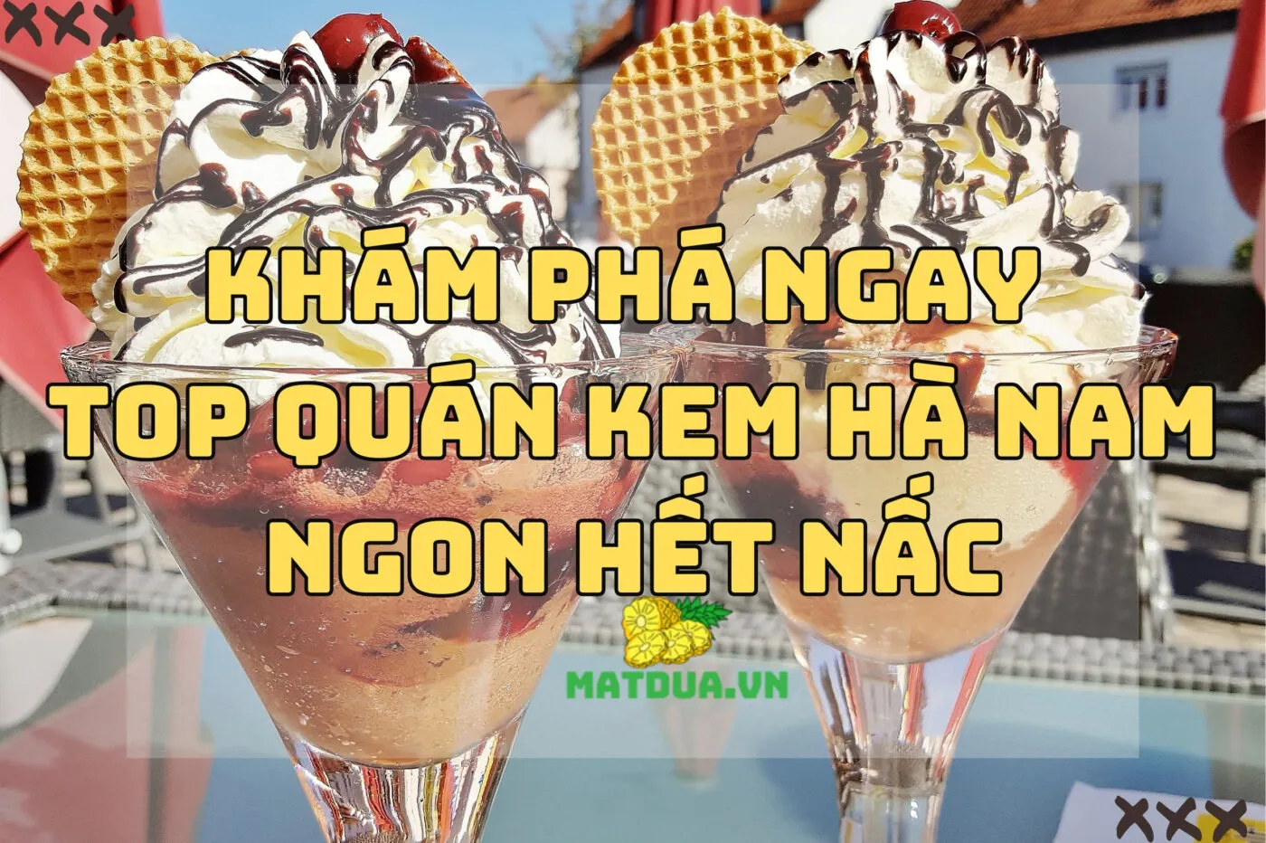 Khám phá ngay top quán kem Hà Nam ngon hết nấc 2024