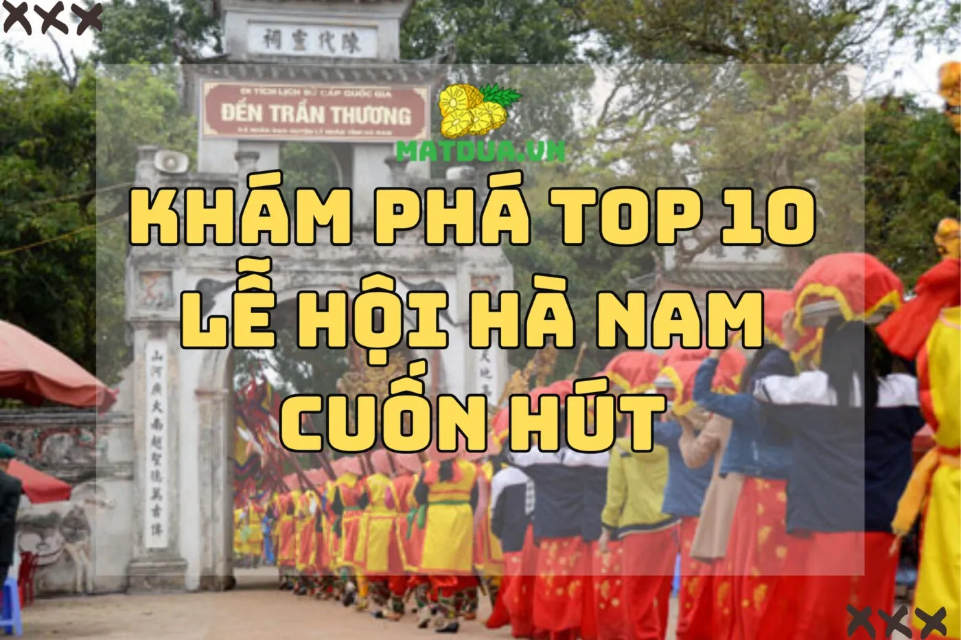 Khám phá top 10 lễ hội Hà Nam cuốn hút 2024