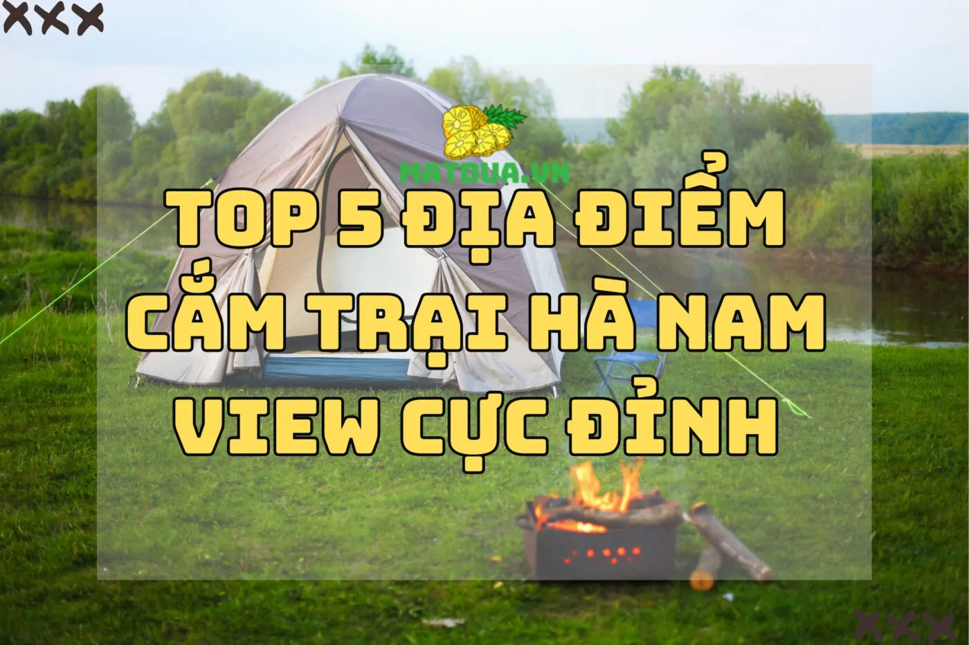 Top 5 địa điểm cắm trại Hà Nam view cực đỉnh 2024