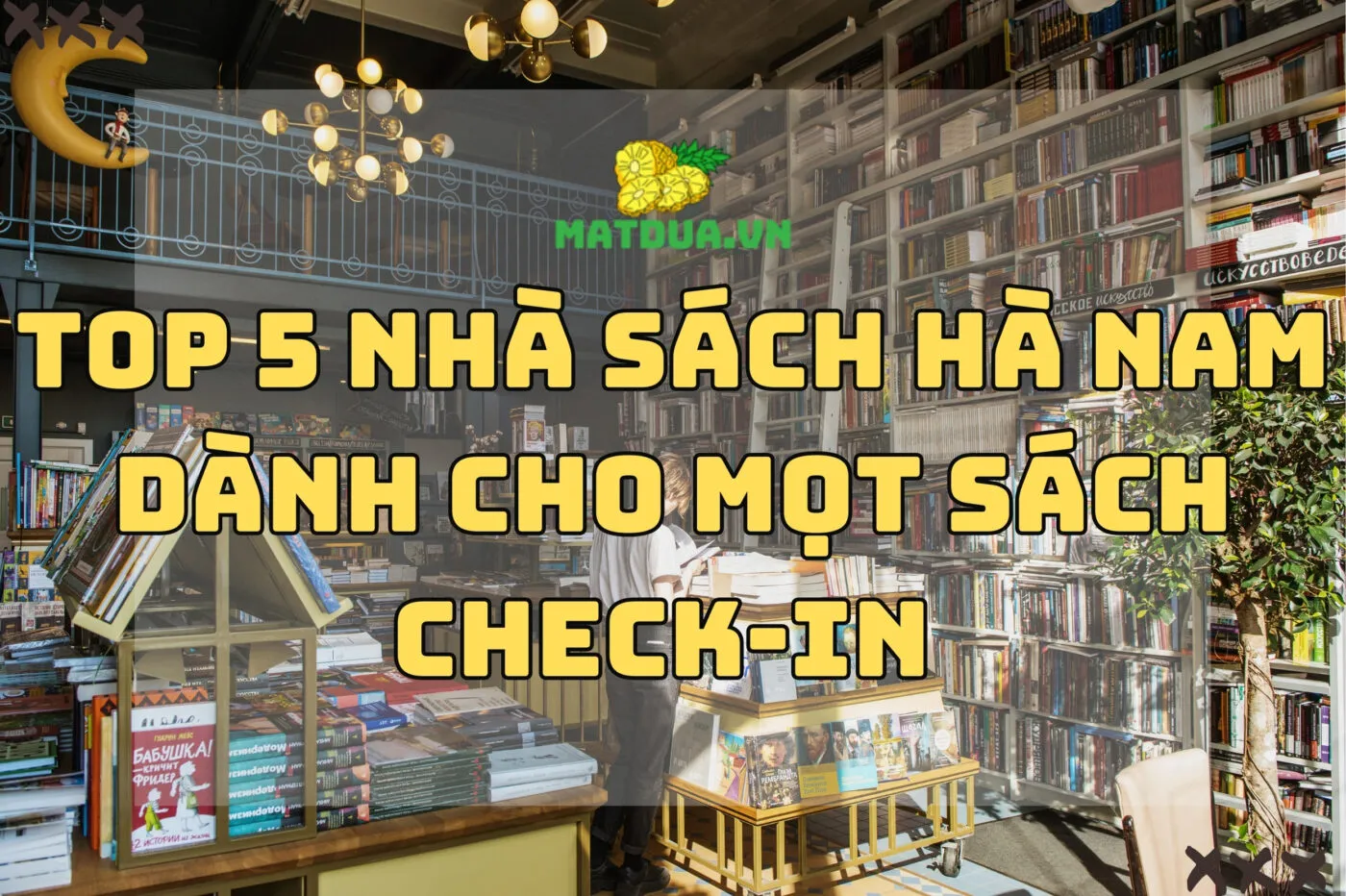 Top 5 Nhà Sách Hà Nam Dành Cho Mọt Sách Check-in 2024