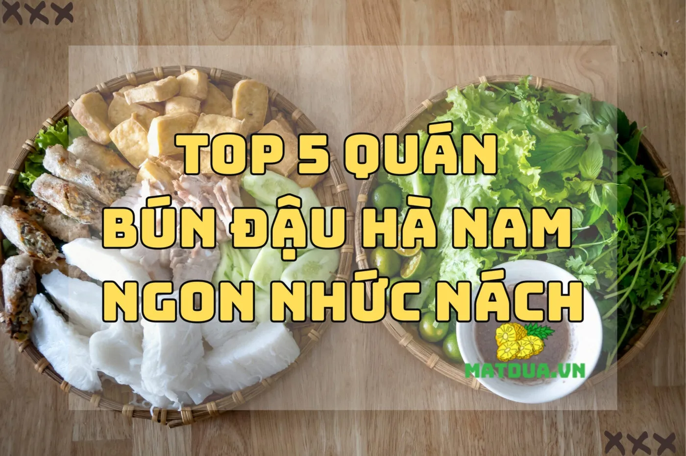 Top 5 Quán Bún Đậu Hà Nam Ngon Nhức Nách 2024