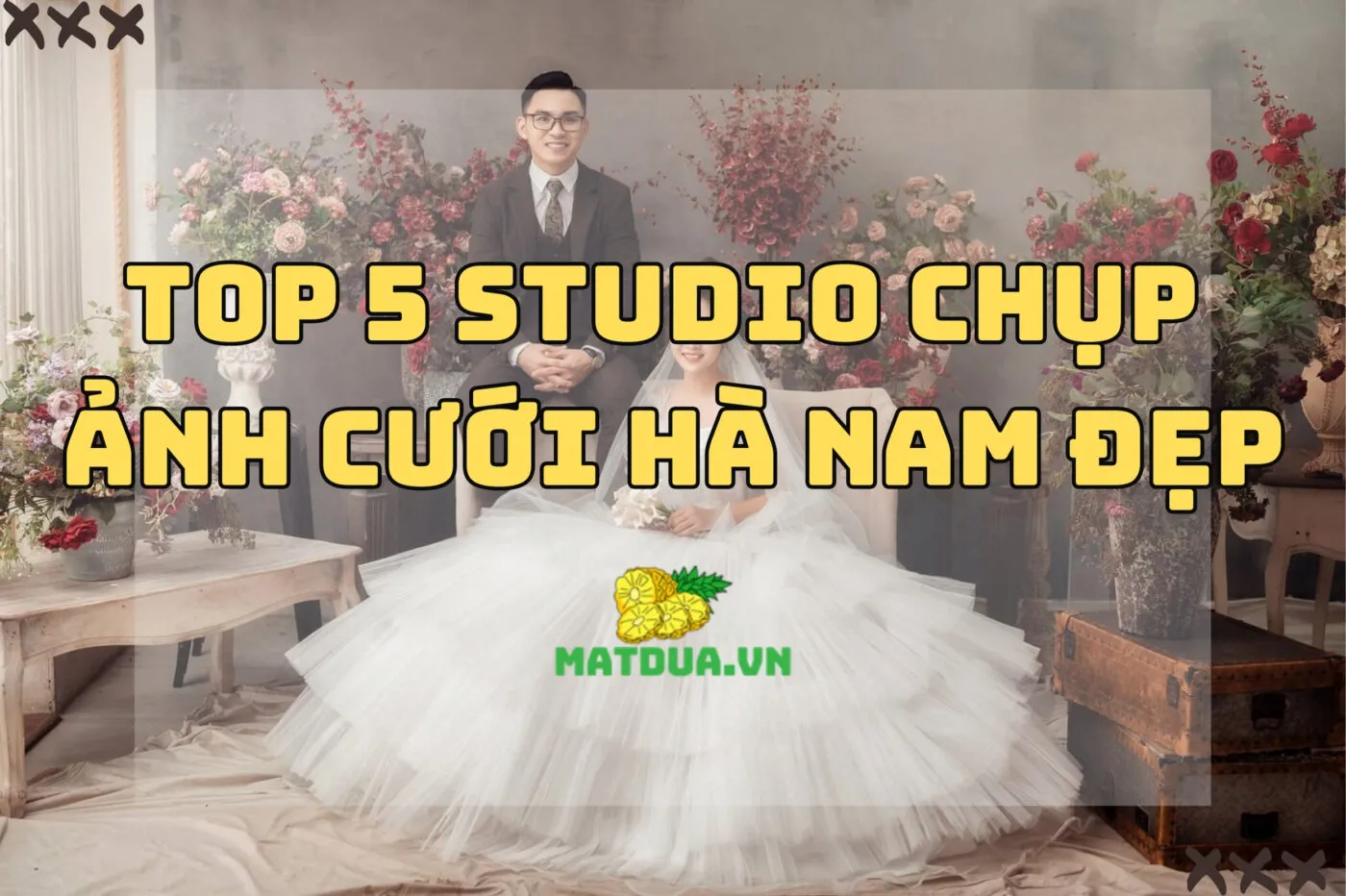 Top 5 studio chụp ảnh cưới Hà Nam đẹp 2024