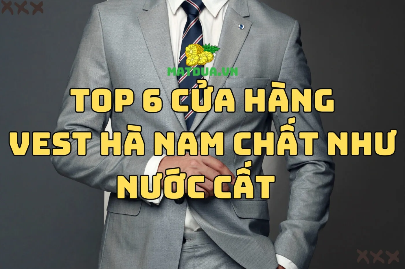 Top 6 Cửa Hàng Vest Hà Nam Chất Như Nước Cất 2024