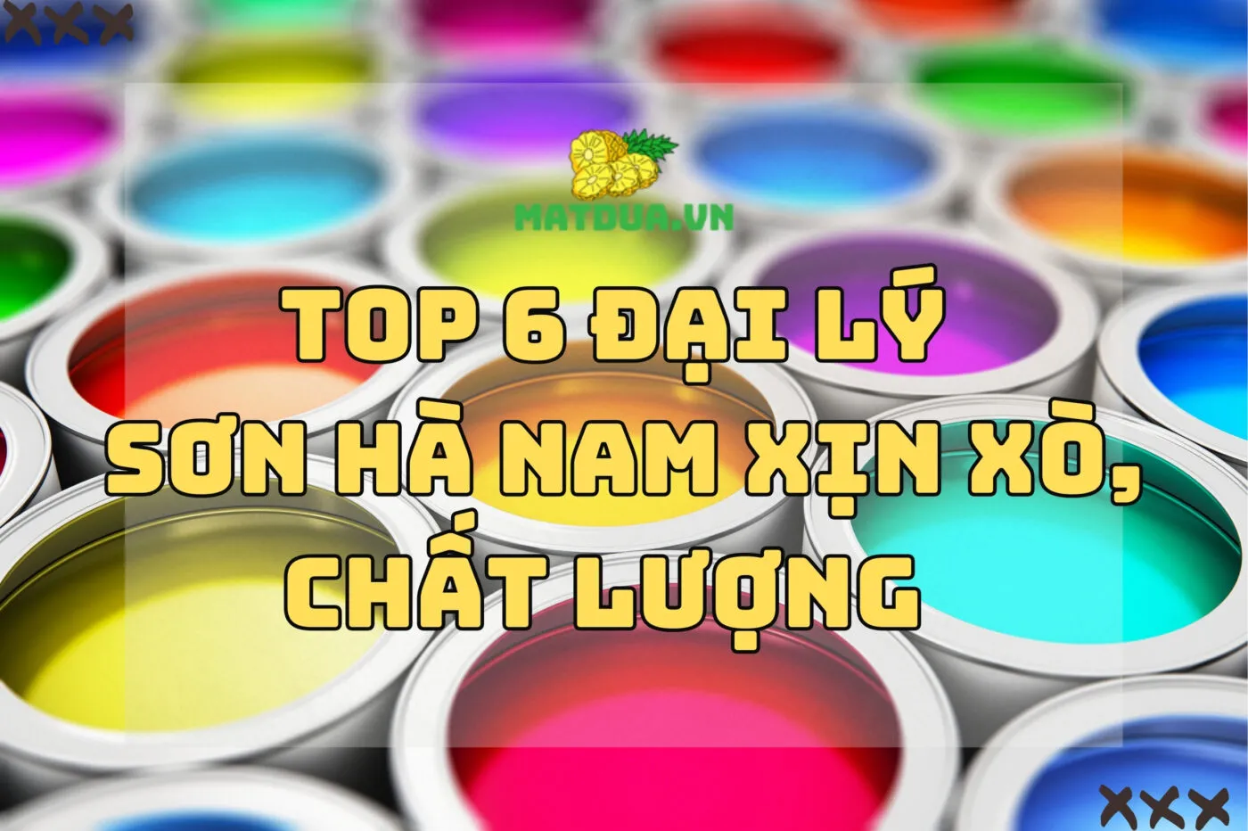 Top 6 đại lý sơn Hà Nam xịn xò, chất lượng 2024